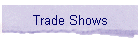 Trade Shows